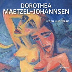 DOROTHEA MAETZEL - JOHANNSEN, "Leben und Werk"